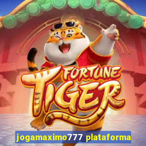 jogamaximo777 plataforma